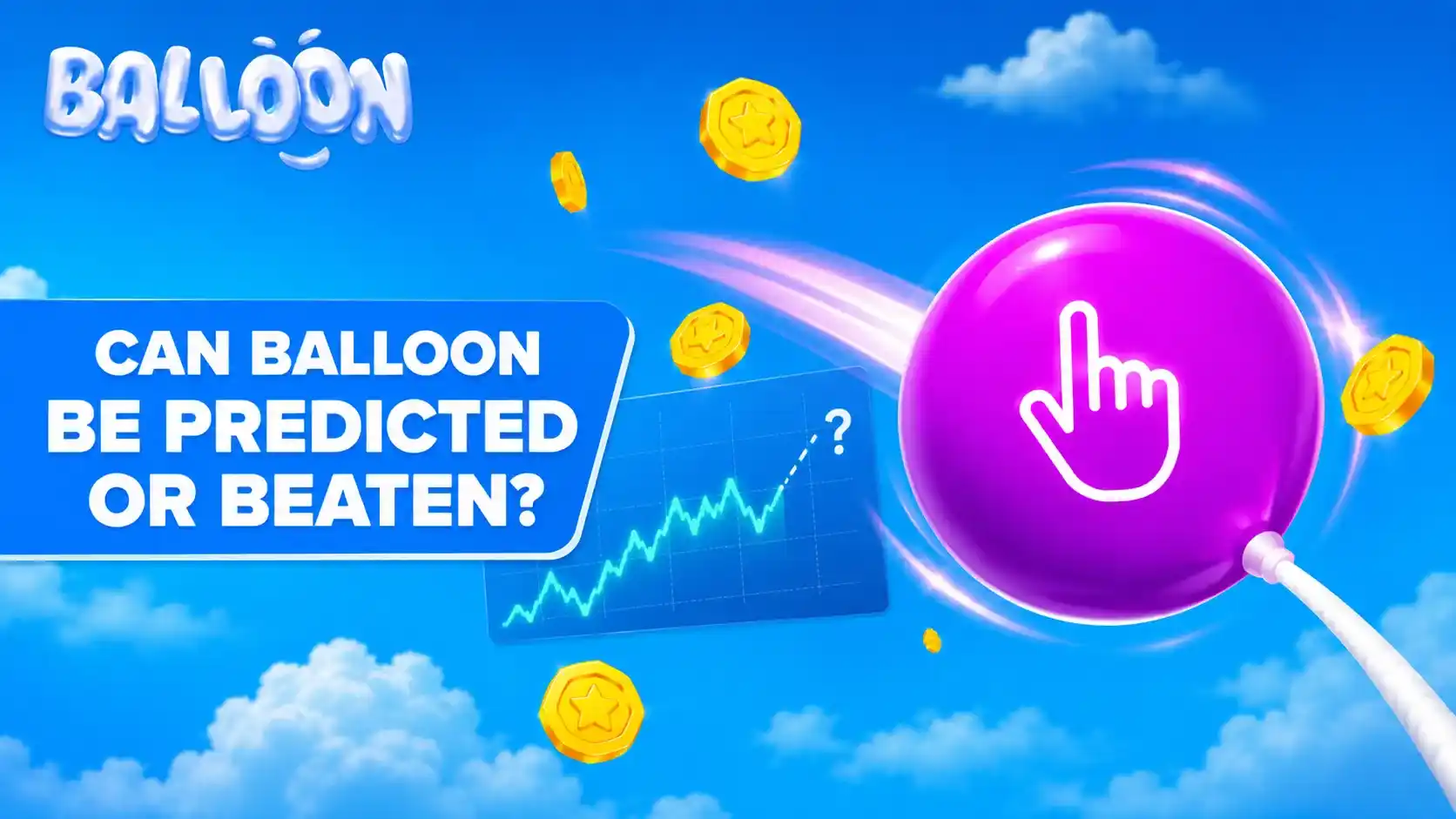 Can Balloon Be Predicted or Beaten?